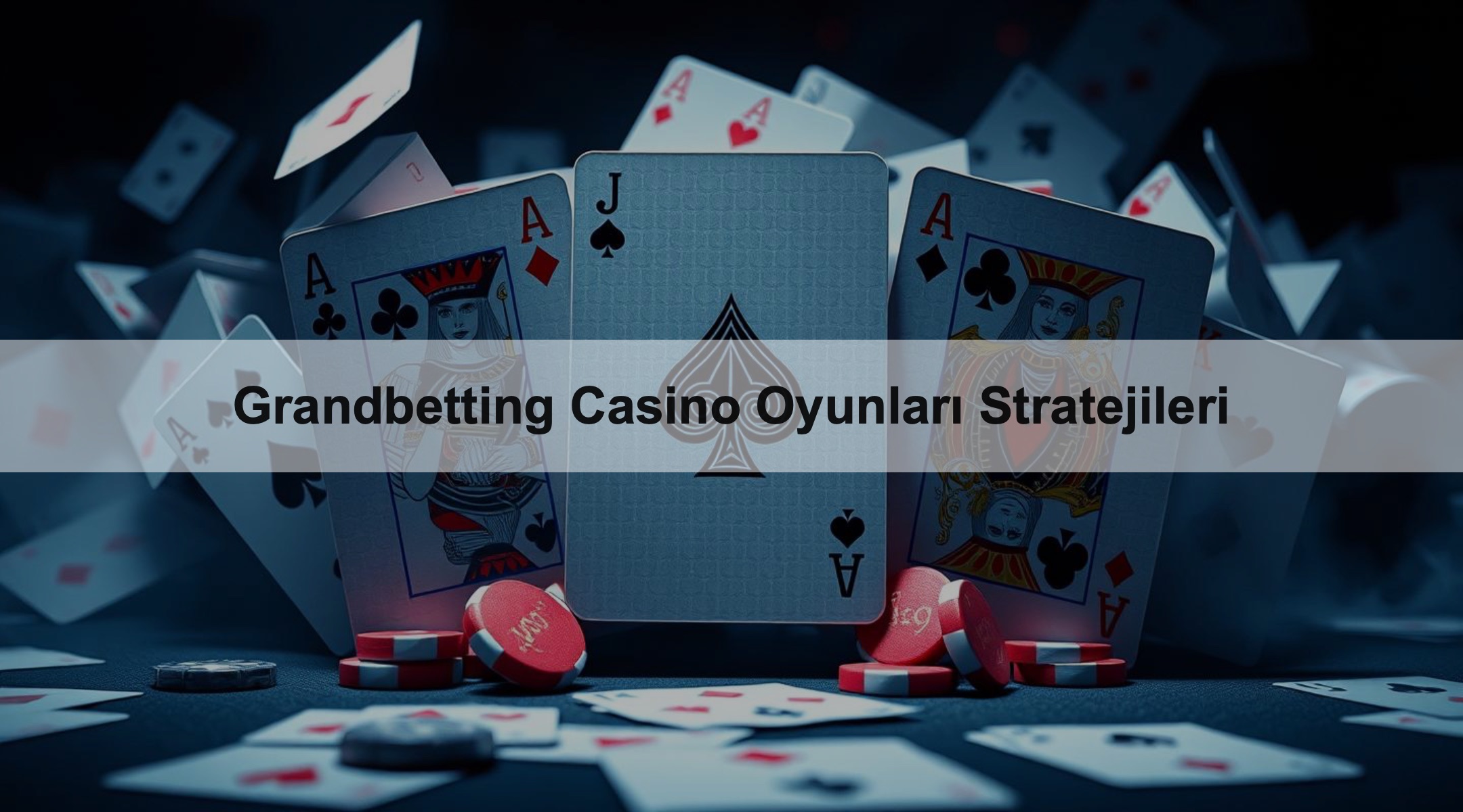 Grandbetting Casino Oyunları Stratejileri 1 Grandbetting Casino Oyunları Stratejileri